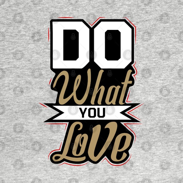 Do What You Love by zeedot